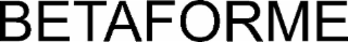 BETAFORME