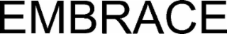 EMBRACE