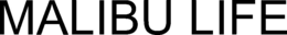 MALIBU LIFE