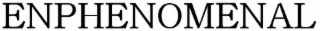ENPHENOMENAL