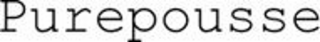 PUREPOUSSE