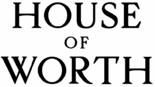 HOUSE OF WORTH