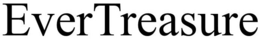 EVERTREASURE