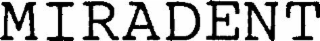 MIRADENT