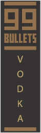 99 BULLETS VODKA