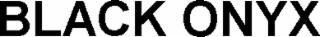 BLACK ONYX