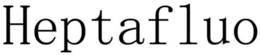 HEPTAFLUO
