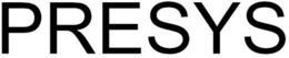 PRESYS