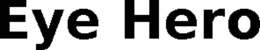EYE HERO