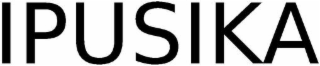 IPUSIKA