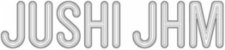 JUSHI JHM
