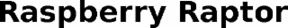 RASPBERRY RAPTOR