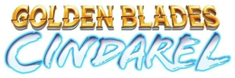 GOLDEN BLADES CINDAREL