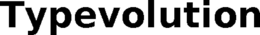 TYPEVOLUTION