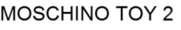 MOSCHINO TOY 2