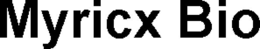 MYRICX BIO