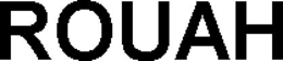 ROUAH