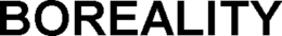 BOREALITY