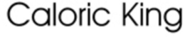 CALORIC KING