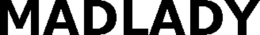 MADLADY
