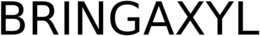 BRINGAXYL