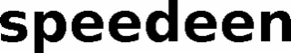 SPEEDEEN