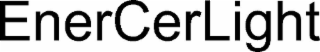 ENERCERLIGHT