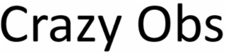 CRAZY OBS