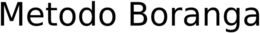 METODO BORANGA