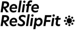 RELIFE RESLIPFIT