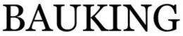 BAUKING
