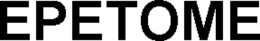 EPETOME