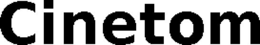 CINETOM
