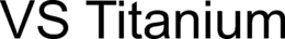 VS TITANIUM