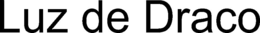 LUZ DE DRACO