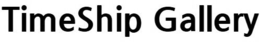 TIMESHIP GALLERY