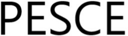 PESCE