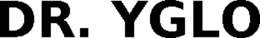 DR. YGLO