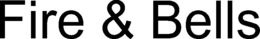 FIRE & BELLS