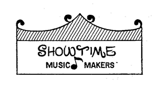 SHOWTIME MUSIC MAKERS