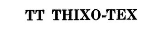 THIXO-TEX AND TT IN A CIRCLE