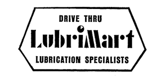 DRIVE THRU LUBI.MART (PLUS OTHER NOTATIONS)