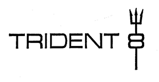 TRIDENT 8