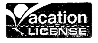 VACATION LICENSE