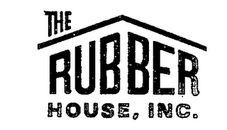 THE RUBBER HOUSE INC.