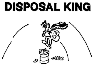 DISPOSAL KING