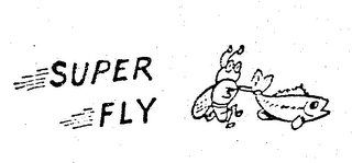 SUPER FLY