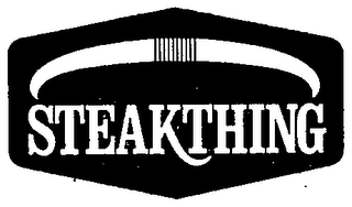 STEAKTHING