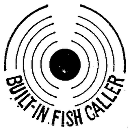 BUILT-IN FISH CALLER