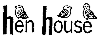 HEN HOUSE